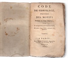 Code De Commerce ,précédé Des Motifs Présentés Au Corps Législatif,par M.Regnaud De Saint-jean D'Angely.312 Pages.1807 - Derecho