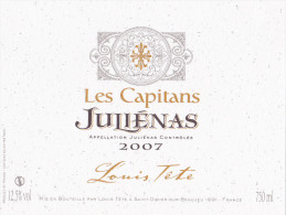 ETIQUETTE NEUVE VIN Beaujolais JULIENAS 2007 Les Capitans Louis TETE Saint Didier Sur Beaujeu 69 - Beaujolais