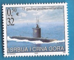 2003  3168  UBOOT   SERBIA SRBIJA MONTENEGRO CRNA GORA JUGOSLAVIJA JUGOSLAWIEN 75 JAHRE UNTERSEEBOOTE  MNH - Autres & Non Classés