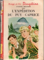L'expédition Du Puy Caprice Par Yvonne Meynier (illustrations :Pierre Le Guen)- Rouge Et Or Dauphine N°117 - Bibliotheque Rouge Et Or