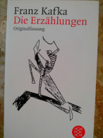 Franz Kafka Die Erzählungen Und Andere Ausgewählte Prosa Originalfassung 2003 Fischer Taschenbuch Verlag ALLEMAND - Auteurs Int.