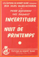 Partition  " Incertitude Et Nuit De Printemps " De Pierre Boussereau - 1 Feuillet De 4 Pages - Folk Music