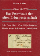 Schweiz Das Postwesender Alten Eidgenossenschaft Anfang Bis1798 Von Richard Schäffer 418 Seiten - Philatélie Et Histoire Postale