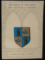 GRANDEUR Et DECADENCE DES CHATEAUX VOSGIENS : Région De BARR Et D'ANDLAU G. TRENDEL 1966 - Lorraine - Vosges