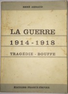 La Guerre 1914-1918 Tragédie Bouffe, René Arnaud - War 1914-18