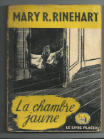 La Chambre Jaune  -  Mary R. Rinehart  -  1949 - Livre Plastic - La Tour De Londres