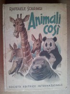 M#0N58 Raffaele Scaringi ANIMALI COSI' Soc.Ed.Internazionale 1951 - Gezelschapsdieren