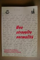 PCW/14 Crivello -Tamagnone UNA STRAVOLTA NORMALITA´/II^ GUERRA MONDIALE A POIRINO Grafiche Freddo, Poirino 1995 - Italian