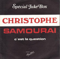 SP 45 RPM (7")  Christophe  "  Samouraï  "  Juke-box Promo - Collectors