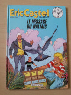Eric Castel Le Message Du Maltais EO  - DL Sept 1992 Cartonné, Editions Dupuis - Eric Castel