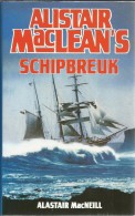 ALISTAIR'S MacLEAN'S SCHIPBREUK - ALASTAIR MacNEILL - ISBN 90-225-1478-1 - Horror En Thrillers