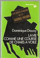 Science Fiction La Vie Comme Une Course De Chars à Voile Par Dominique Douay - Calmann-Lévy Dimensions