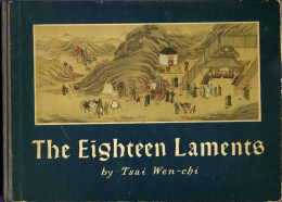 Livre The Eighteen Laments By Tsai Wen Chi - Récit Chinois  Illustré Par 18 Tableaux - Chinese Story - Reizen/ Ontdekking