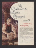 Etiquette De Vin Bordeaux Supérieur 1991 - Thème Métier  -  La Préférence Du Maitre  Fromager - Professions