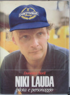 NIKI LAUDA - PILOTA E PERSONAGGIO - 1981 - DOMENICO BARILI - EDIS - Sport