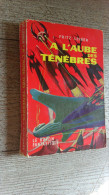 à L´aube Des Ténébres De Fritz Leiber  Rayon Fantastique  Science Fiction 1958 - Le Rayon Fantastique