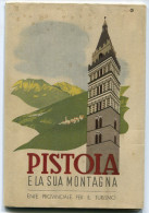 PIANTINA MAPPA PUBBLICITà PISTOIA E LA SUA MONTAGNA MONTECATINI EDIZIONE ENTE PROVINCIALE DEL TURISMO ANNO 1938 - Europa