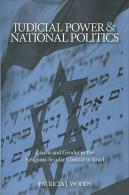 Judicial Power And National Politics: Courts And Gender In The Religious-Secular Conflict In Israel By Patricia J. Woods - 1950-Heute