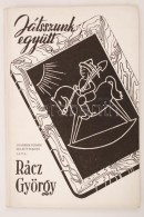 Rácz György: Játsszunk EgyÅ±tt. Gyermekversek FelnÅ‘tteknek. Valahol Magyarországon 1940... - Non Classés