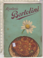 PO4830D# RICETTARIO BERTOLINI - RICETTE DI CUCINA - GASTRONOMIA - PASTICCERIA - DOLCI - PUBBLICITA' Anni '50 - Maison Et Cuisine