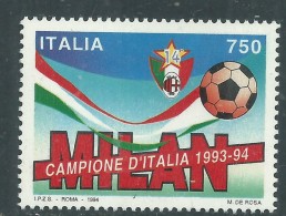 Italie N° 2060 XX Milan, Champion D´Italie De Football La Saison 1993 / 94, Sans Charnière, TB - Nuevos