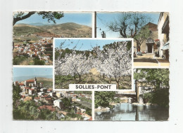 G-I-E , Cp , 83 , SOLLIES - PONT , Multi Vues , Voyagée , Ed : Mar , N° DD-24 - Sollies Pont