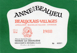 ETIQUETTE Neuve Beaujolais -Villages .ANNE De BEAUJEU  Année 1988 Mise En Bouteille ParTHOMAS LA CHEVALIERE (Beaujeu) - Beaujolais