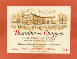 ETIQUETTE Neuve Beaujolais -Villages .DOMAINE Des CHAPPES Année  Mise En Bouteille ParTHOMAS LA CHEVALIERE (Beaujeu) - Beaujolais