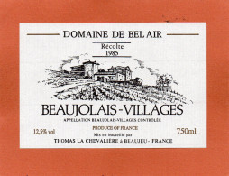 ETIQUETTE Neuve Beaujolais -Villages .DOMAINE DE BEL AIR Année 1985 Mise En Bouteille ParTHOMAS LA CHEVALIERE (Beaujeu) - Beaujolais