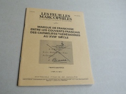 LES FEUILLES MARCOPHILES  :   MARQUE DE FRANCHISE ENTRE LES COUVENTS FRANCAIS AU XVIII E. SUPPLEMENT AU N° 244 - Manuali