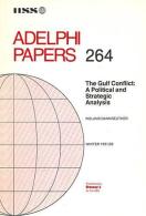 The Gulf Conflict: A Political And Strategic Analysis (Adelphi Paper 264) By Roland Dannreuther (ISBN 9781857530902) - Politik/Politikwissenschaften