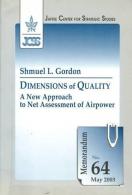 Dimensions Of Quality: A New Approach To Net Assessment Of Airpower By Shmuel L. Gordon (ISBN 9789654590501) - Politiek/ Politieke Wetenschappen