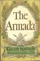 The Armada By Garrett Mattingly - 1950-Heden