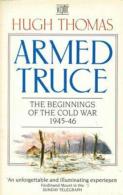 Armed Truce: The Beginnings Of The Cold War 1945-46 By Thomas, Hugh (ISBN 9780340421468) - Mundo