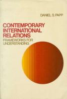 Contemporary International Relations: Frameworks For Understanding By Daniel Papp (ISBN 9780023908507) - Politiques/ Sciences Politiques