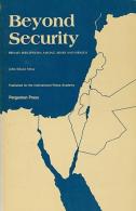 Beyond Security, Private Perceptions Among Arabs And Israelis By Mroz, John Edwin (ISBN 9780080275161) - Politiques/ Sciences Politiques