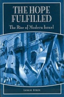 The Hope Fulfilled: The Rise Of Modern Israel By Stein, Leslie (ISBN 9780275978150) - Medio Oriente