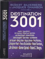 IMAGINE FLAMMARION   " DESTINATION 3001 "  ROBERT-SILVERBERG/JACQUES-CHAMBON G-F DE 450 PAGES - Flammarion