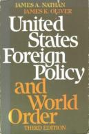 United States Foreign Policy And World Order By James Nathan And James K. Oliver (ISBN 9780316598705) - Politiques/ Sciences Politiques