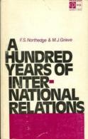 A Hundred Years Of International Relations By F.S. Northedge & M.J. Grieve - Politiques/ Sciences Politiques