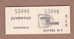 AC - LUXEMBOURG - 1969 JUVENTUS 1st INTERNATIONAL PHILATELIC EXHIBITION YOUTH F.I.P 6 APRIL 1969 ENTRANCE TICKET - Andere & Zonder Classificatie