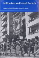 Militarism And Israeli Society Edited By Gabriel Sheffer And Oren Barak (ISBN 9780253221742) - Sociologie/ Anthropologie