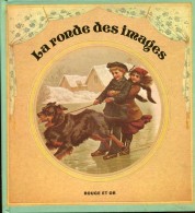 La Ronde Des Images Ed Rouge Et Or - Bibliotheque Rouge Et Or