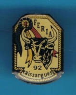 PIN´S //  ** FERIA 92 ** CAISSARGUES ** - Bullfight - Corrida