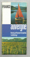 Dépliant Touristique, AUVERGNE , BOURBONNAIS , VELAY , 20 Pages , Plan ,  3 Scans , Frais Fr : 1.95€ - Dépliants Touristiques