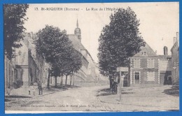 CPA - SOMME - SAINT RIQUIER - LA RUE DE L'HOPITAL - PETITE ANIMATION - Cliché R. Barré édition Carpentier Lagache /13 - Saint Riquier