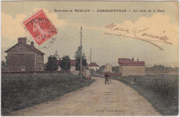 Environs De Meulan - Aubergenville - La Route De La Gare - Aubergenville