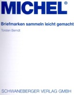 MlCHEL-Ratgeber Briefmarken Sammeln Leicht Gemacht 2014 Neu 15€ Motivation SAMMLER-ABC Für Junge Sammler Oder Alte Hasen - Allemand