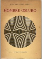ARGENTINA - POESIA - HOMBRE OSCURO De Julia Prilutzky Farny -1969 - AUTOGRAFIADO POR LA AUTORA Para El Dr. RAUL MATERA - Poésie