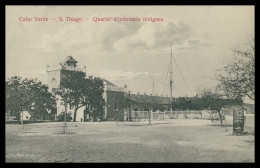 CABO VERDE - S. THIAGO- MILITARES QUARTEIS- Quartel D'infantaria Indígena  Carte Postale - Cap Vert